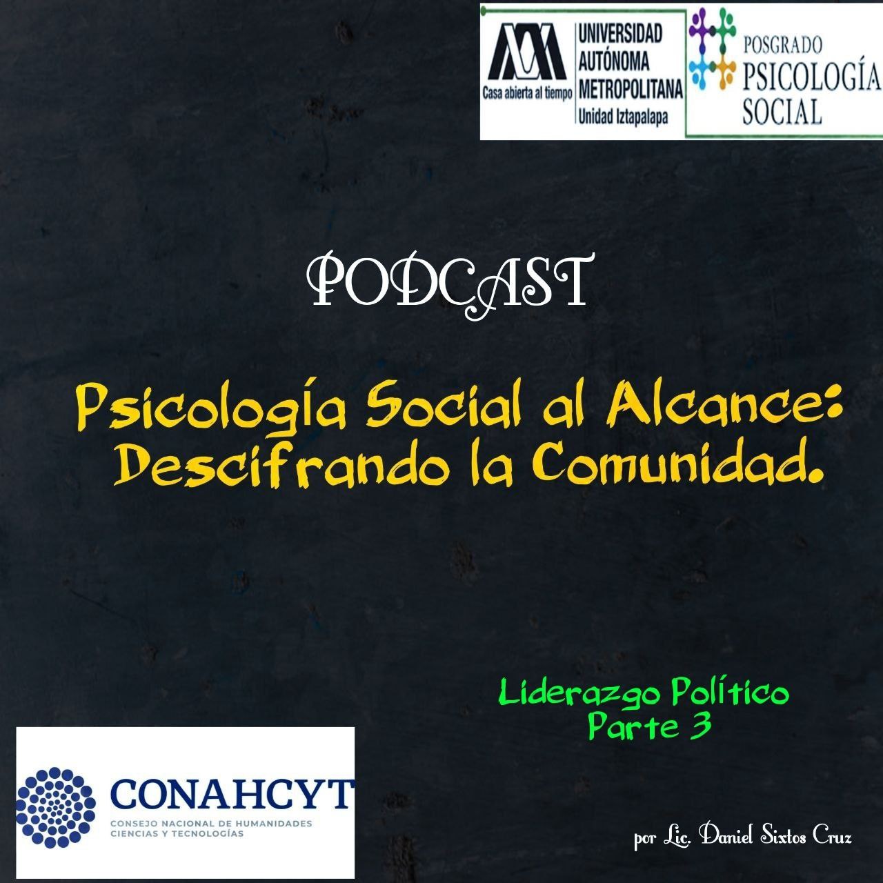 Podcast Episodio 11. Liderazgo Político Parte 3
