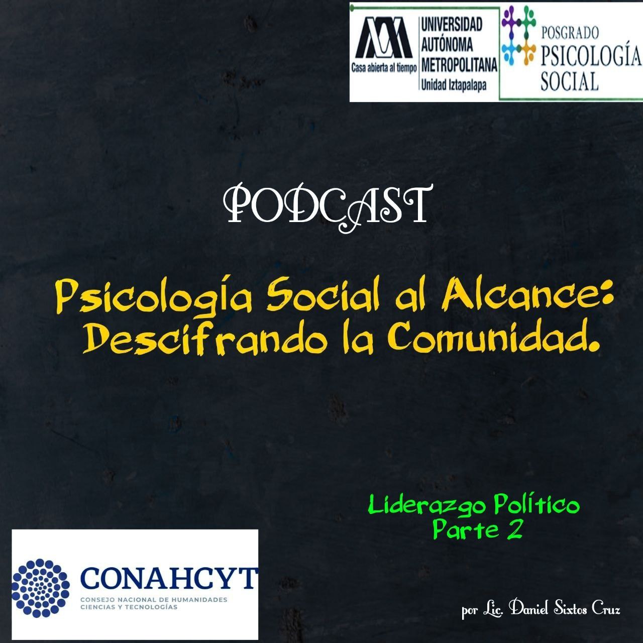 Podcast Episodio 10. Liderazgo Político Parte 2